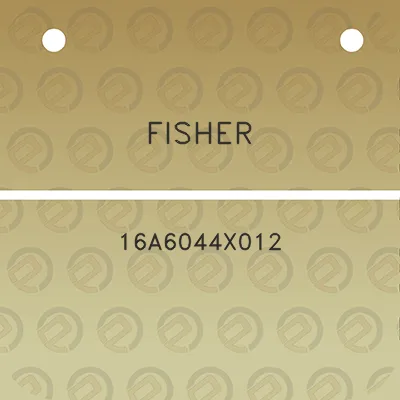 fisher-16a6044x012