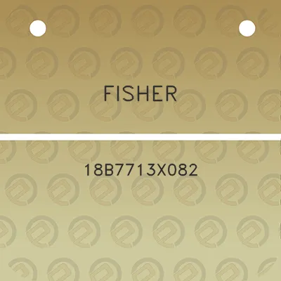 fisher-18b7713x082