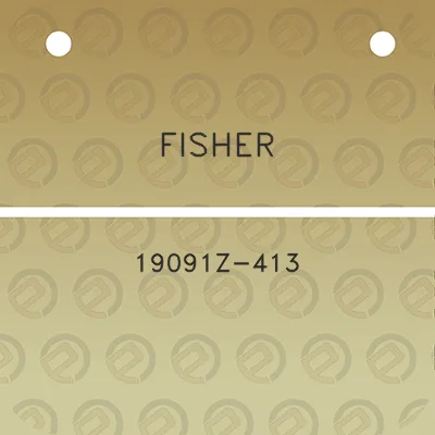 fisher-19091z-413