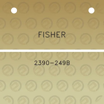 fisher-2390-249b