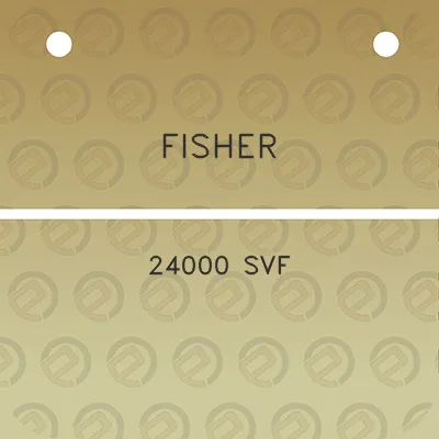 fisher-24000-svf