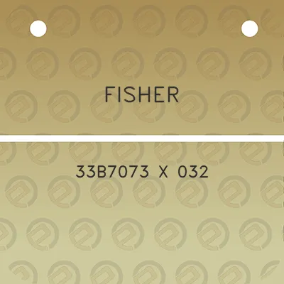 fisher-33b7073-x-032