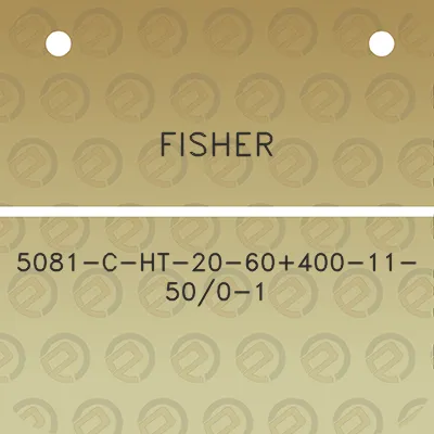 fisher-5081-c-ht-20-60400-11-500-1