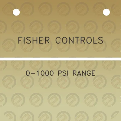 fisher-controls-0-1000-psi-range