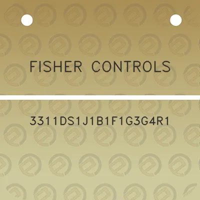 fisher-controls-3311ds1j1b1f1g3g4r1