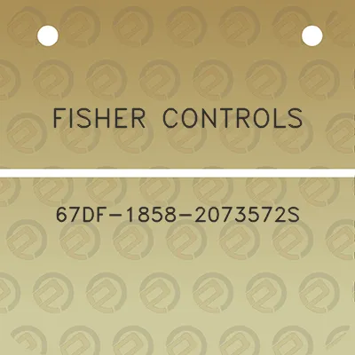 fisher-controls-67df-1858-2073572s