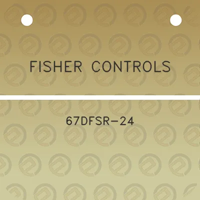 fisher-controls-67dfsr-24