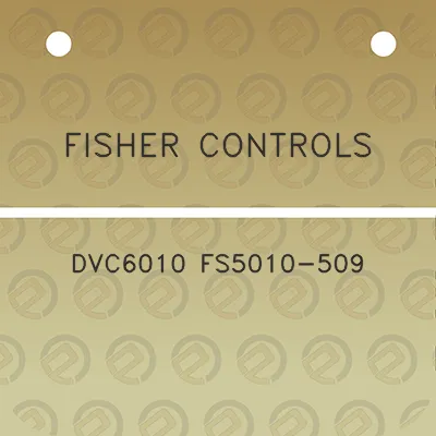 fisher-controls-dvc6010-fs5010-509