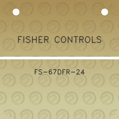 fisher-controls-fs-67dfr-24