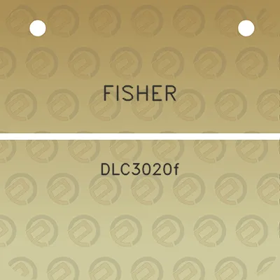 fisher-dlc3020f