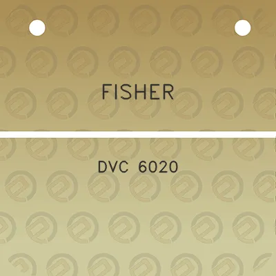 fisher-dvc-6020