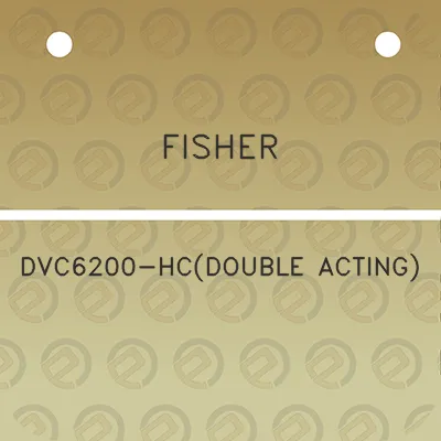 fisher-dvc6200-hcdouble-acting