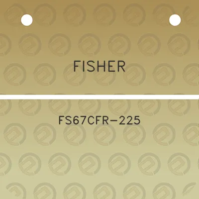 fisher-fs67cfr-225