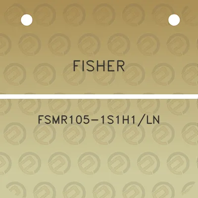 fisher-fsmr105-1s1h1ln