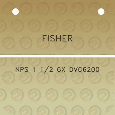 fisher-nps-1-12-gx-dvc6200