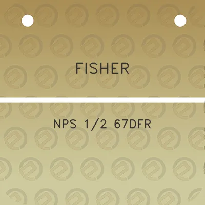 fisher-nps-12-67dfr