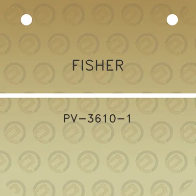 fisher-pv-3610-1