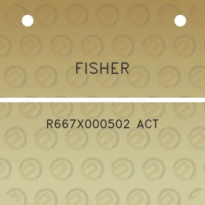 fisher-r667x000502-act