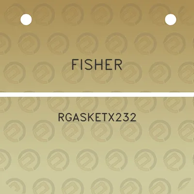 fisher-rgasketx232