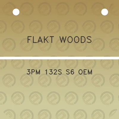 flakt-woods-3pm-132s-s6-oem