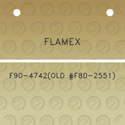 flamex-f90-4742old-f80-2551