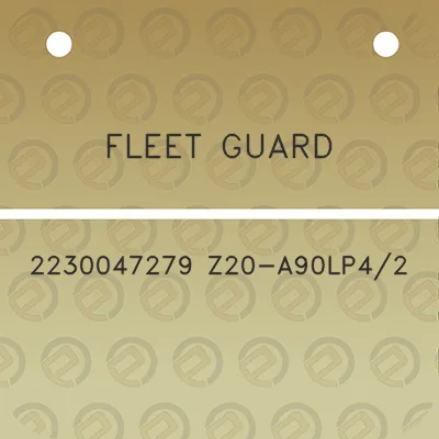 fleet-guard-2230047279-z20-a90lp42