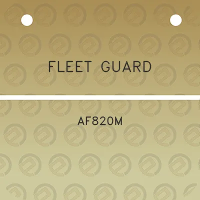 fleet-guard-af820m