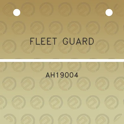 fleet-guard-ah19004