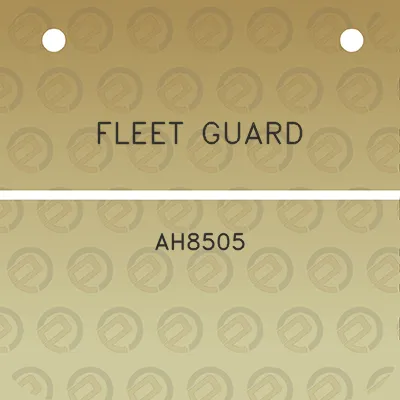 fleet-guard-ah8505