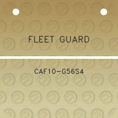 fleet-guard-caf10-g56s4