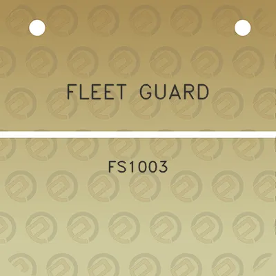 fleet-guard-fs1003