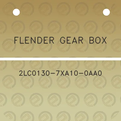 flender-gear-box-2lc0130-7xa10-0aa0