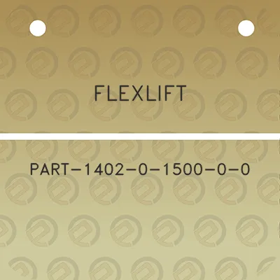 flexlift-part-1402-0-1500-0-0