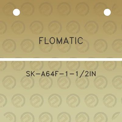 flomatic-sk-a64f-1-12in