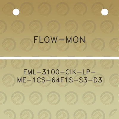 flow-mon-fml-3100-cik-lp-me-1cs-64f1s-s3-d3