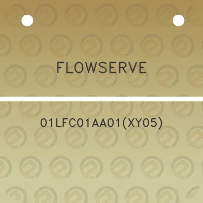 flowserve-01lfc01aa01xy05