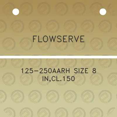 flowserve-125-250aarh-size-8-incl150