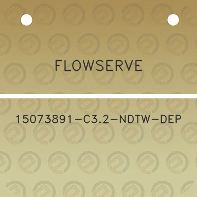 flowserve-15073891-c32-ndtw-dep