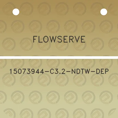 flowserve-15073944-c32-ndtw-dep