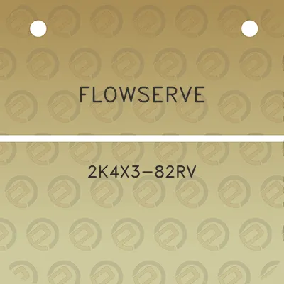 flowserve-2k4x3-82rv