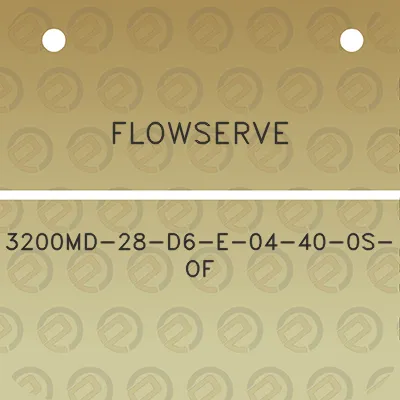 flowserve-3200md-28-d6-e-04-40-0s-of