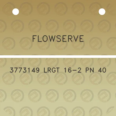 flowserve-3773149-lrgt-16-2-pn-40