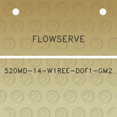 flowserve-520md-14-w1ree-d0f1-gm2