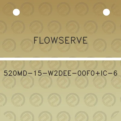 flowserve-520md-15-w2dee-00f0ic-6