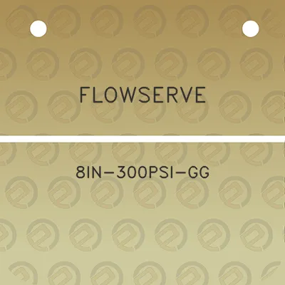 flowserve-8in-300psi-gg