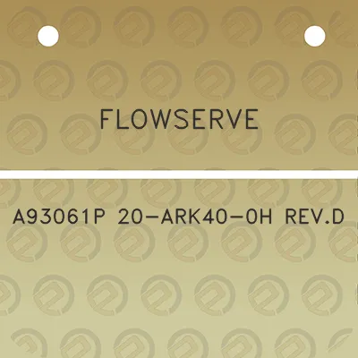 flowserve-a93061p-20-ark40-0h-revd