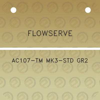 flowserve-ac107-tm-mk3-std-gr2