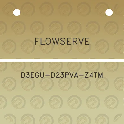 flowserve-d3egu-d23pva-z4tm