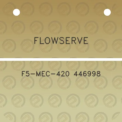 flowserve-f5-mec-420-446998