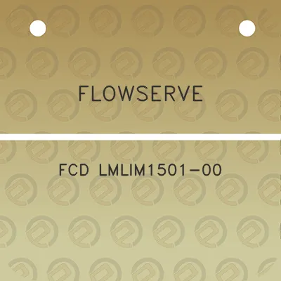 flowserve-fcd-lmlim1501-00